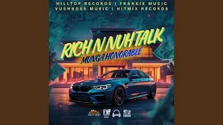 Rich N Nuh Talk