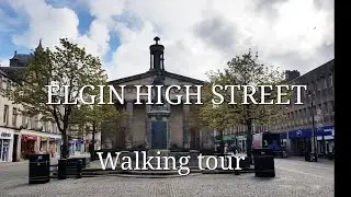WALKING IN ELGIN HIGH STREET