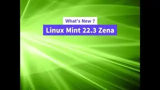 What's New in Linux Mint 22.3 Zena