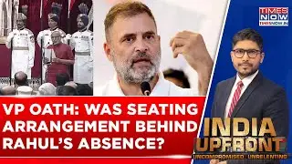 Rahul Gandhi Skips VP Oath Ceremony: Was Seating Arrangement Behind LoP&rsquo;s Absence?