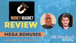 Money Magnet Review + Award-Winning Bonuses To Make It Work FASTER (Worth $997)!