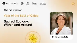 Sacred Ecology: Within and Around I Introduction by Violeta Bulc