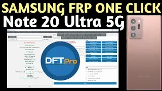 Samsung Note 20 Ultra 5G Frp Bypass DFT Pro 2025 | N986U FRP