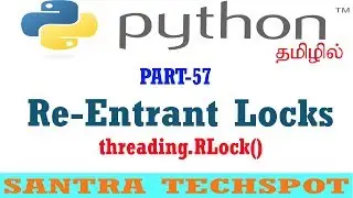 #57 | Python Multi Threading Tutorial in Tamil | Re-Entrant Locks (RLock) Mechanishm in Python