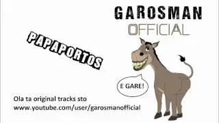 Garosman - Papaportos