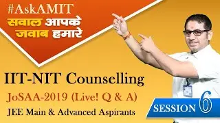 IIT-NIT Counseling❗  ▶️ #JoSAA 2019  #AskAMIT  ✔️