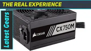 Corsair CX750M V2: The Best Semi-Modular 750W Power Supply for Your PC!