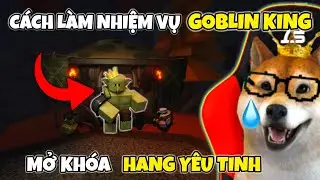 C&aacute;ch L&agrave;m Nhiệm Vụ GOBLIN KING Để Mở Kh&oacute;a Hang Y&ecirc;u Tinh Si&ecirc;u Dễ Trong The Forge | Roblox