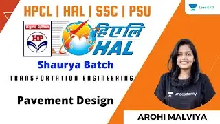 Pavement Design | Transportation Engineering | HAL 2021 | PSU  | HPCL | PSU | AROHI MA'AM