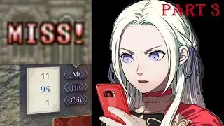 WHEN YOU MISS IN FIRE EMBLEM: FIRE EMBLEM 3 HOUSES PLAYTHROUGH