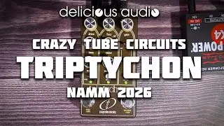 Crazy Tube Circuits - Triptychon | NAMM 2026