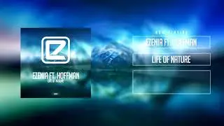 Ezenia ft. Hoffman - Life of Nature (Original Mix)