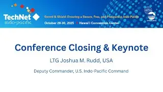 Closing Keynote & Conference Closing: LTG Joshua M. Rudd, USA