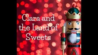 Clara and the Land of Sweets - Papermoon Performing Arts