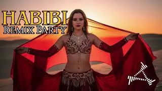Habibi Remix Energy Flow 2025 🔊 | Arabic DJ Mix with Party Desert Vibes ✨