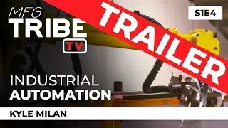 Industrial Automation (Concept Systems) - MFG Tribe TV - S1E4 (Trailer)