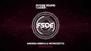 Andrea Ribeca & Patricketto - Protected