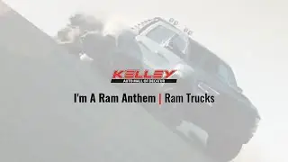 I'm A Ram Anthem | Ram Trucks | Kelley Auto Mall of Decatur