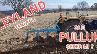 Leyland 3lü Pulluk Çeker Mi?~Tarla Faresi Kovaladım