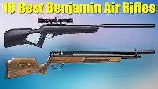 Top 10 Best Benjamin Air Rifles 2022