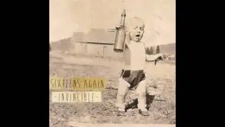 Sixteens Again - Invincible