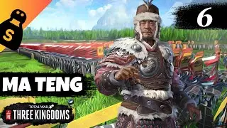 FIGHTING LU BU AND SAVING THE EMPEROR! Ma Teng - 6 - Total War Three Kingdoms