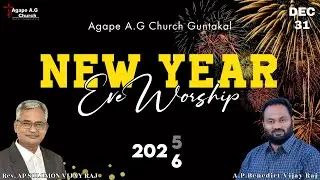 New Year Watch Night Service || 31-Dec-25 || Agape A.G Church - Guntakal