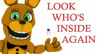 FNAF - Look Who's Inside Again | Full animation