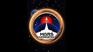 Mars Horizon Ep1 From humble beginnings