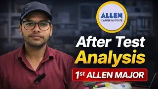 1st ALLEN Major After Test Analysis | Reality Check for NEET Aspirants