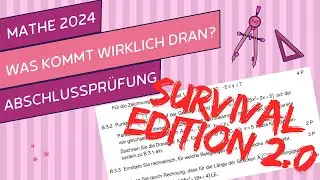 Was kommt wirklich dran? | Abschlussprüfung Mathe 2024 | Survival Edition 2.0