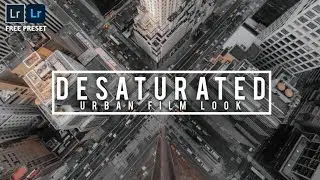 Desaturated Film Look - Urban Lightroom Presets | Free DNG Preset - Adobe Lightroom Mobile Tutorial
