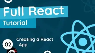 Full React Tutorial #2 - Creating a React Application