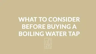 What to consider before buying a boiling water tap