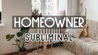 Become a Homeowner! Manifest desired house / apartment | Subliminal