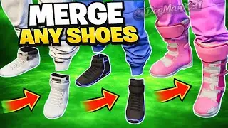 Merge Any Shoes Onto Any Outfit in GTA Online &ndash; Easy Outfit Trick!