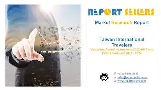 Taiwan International Travelers Market Research Report | Report Sellers