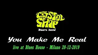 the Crystal Ship Doors band - You Make Me Real