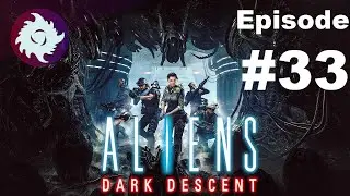 Z Plays Aliens: Dark Descent - #33