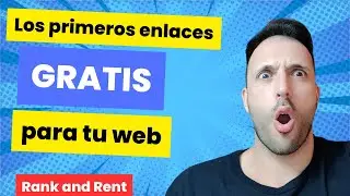 Los primeros enlaces GRATIS para tu web de Rank and Rent (Link building inicial)