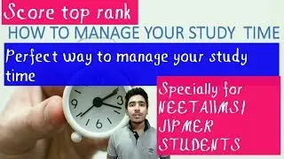 How to manage your study time NEET/AIIMS/JIPMER 2020 // By zearaf online medical institute