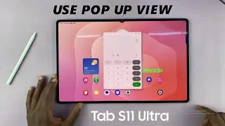 Как открывать приложения во всплывающем окне на Samsung Galaxy Tab S11 Ultra