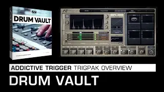 Addictive Trigger TrigPak Overview: Drum Vault