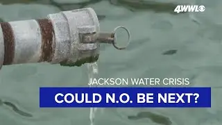 Jackson water crisis | Could it happen in New Orleans?