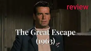 Review: The Great Escape (1963) - James Garner, Richard Attenborough, Steve McQueen