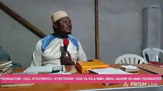 DUA YA KILA WIKI : ABUU JADAWI ISLAMIC FOUNDATION