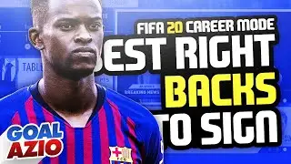 Best Right Backs To Sign | FIFA 20 Career Mode