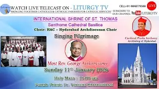 Most Rev. George Anthonysamy | Singing Pilgrimage | INTERNATIONAL SHRINE OF ST THOMAS | 11-1-26