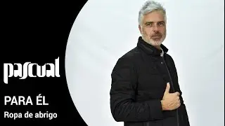 Pascual Moda, ropa de abrigo para ellos