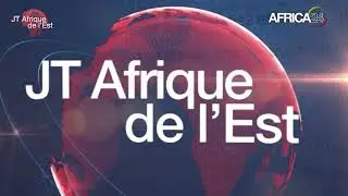 Le journal de l'Afrique de l'Est du jeudi 29 janvier 2025